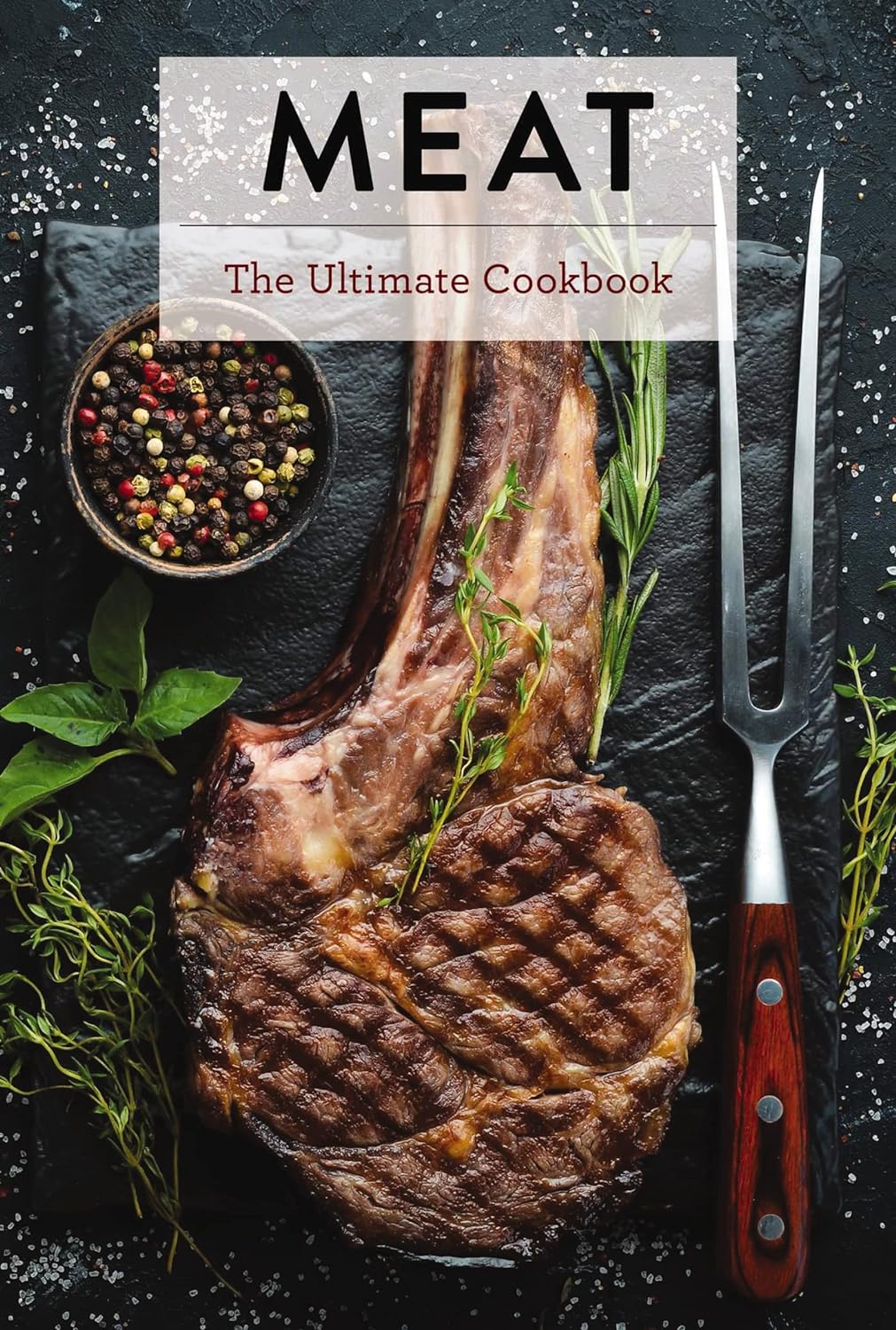 Meat - The Ultimate cook Book