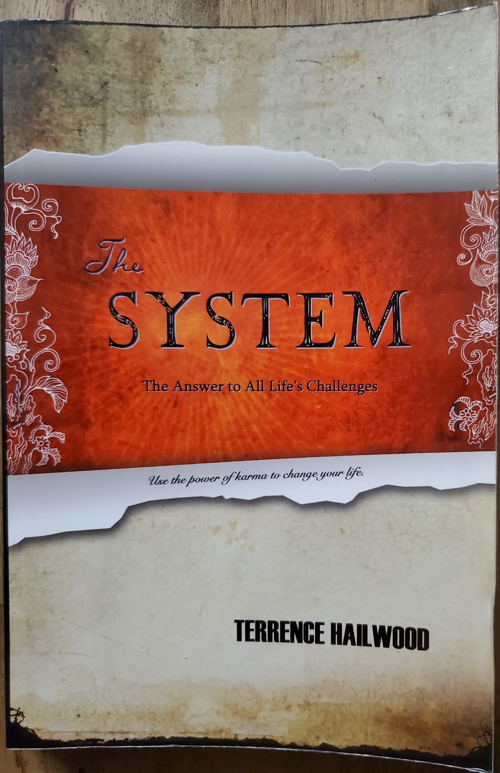 The System: The Answer to All Life's Challenges: Use the Power of Karma To Change Your Life