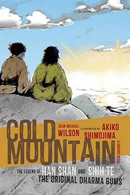 Cold Mountain (Graphic Novel): The Legend of Han Shan and Shih Te, the Original Dharma Bums