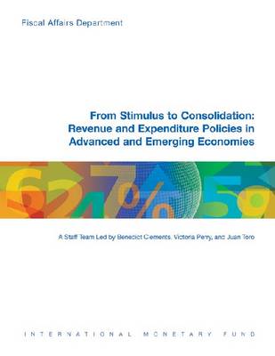 From Stimulus to Consolidation: Revenue and Expenditure Policies in Advanced and Emerging Economies