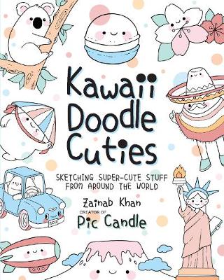 Kawaii Doodle Cuties: Sketching Super-Cute Stuff from Around the World: Volume 3