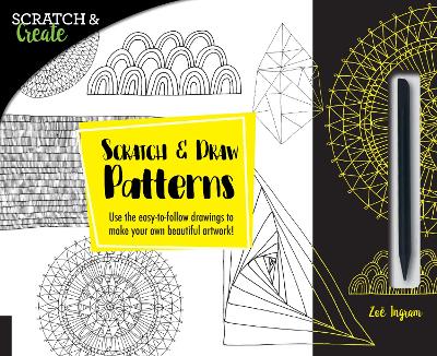 Scratch & Create: Scratch and Draw Patterns: Use the easy-to-follow drawings to make your own beautiful artwork!