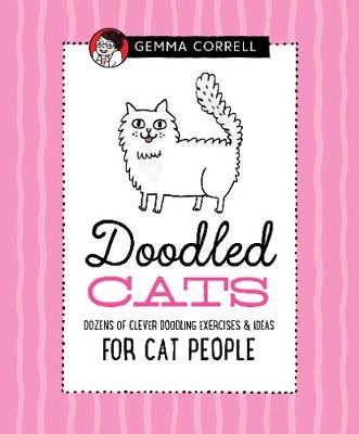 Doodled Cats: Dozens of clever doodling exercises & ideas for cat people