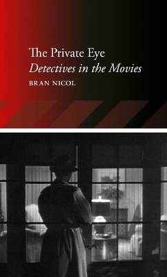 The Private Eye: Detectives in the Movies