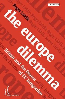 The Europe Dilemma: Britain and the Drama of EU Integration