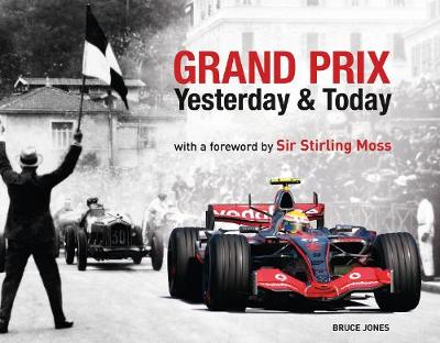 Grand Prix Motor Racing Yesterday and Today