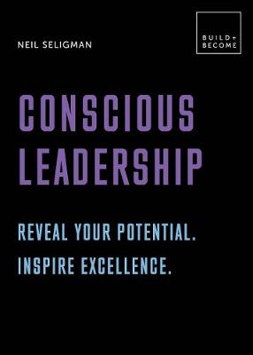 Conscious Leadership. Reveal your potential. Inspire excellence.: 20 thought-provoking lessons