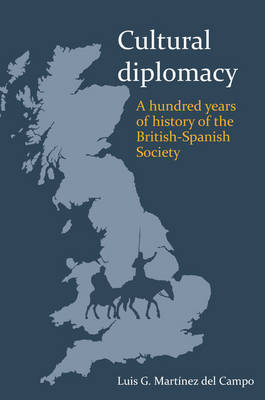 Cultural Diplomacy: A Hundred Years of the British-Spanish Society