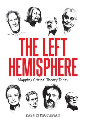 The Left Hemisphere: Mapping Critical Theory Today