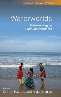 Waterworlds: Anthropology in Fluid Environments