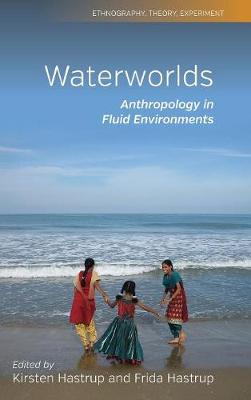 Waterworlds: Anthropology in Fluid Environments