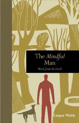 The Mindful Man: Words from the Earth