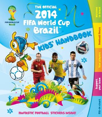 The Official 2014 FIFA World Cup Brazil (TM) Kids' Handbook