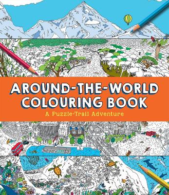 Around-the-World Colouring Book: A Puzzle Trail Adventure