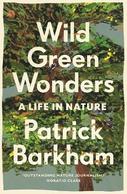 Wild Green Wonders: A Life in Nature