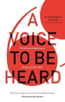 A Voice To Be Heard: Christian Entrepreneurs Living Out Their Faith