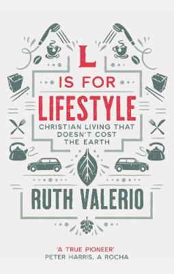 L is for Lifestyle - revised and updated: Christian Living That Doesn't Cost The Earth