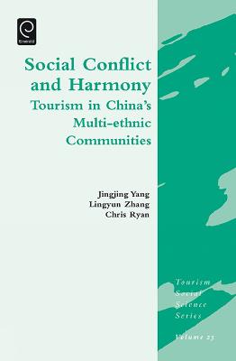 Social Conflict and Harmony: Tourism in China's Multi-ethnic Communities