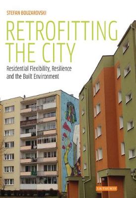 Retrofitting the City: Residential Flexibility, Resilience and the Built Environment