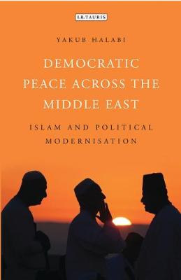 Democratic Peace Across the Middle East: Islam and Political Modernisation