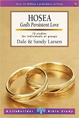 Hosea (Lifebuilder Study Guides): God's Persistent Love