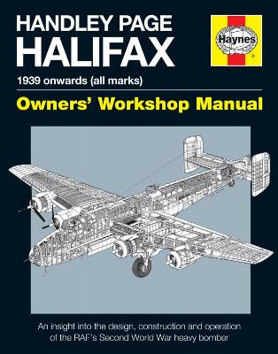 Handley Page Halifax Owners' Workshop Manual: 1939-52 (all marks)