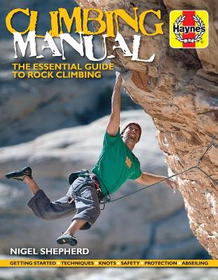 Climbing Manual: The essential guide to rock climbing