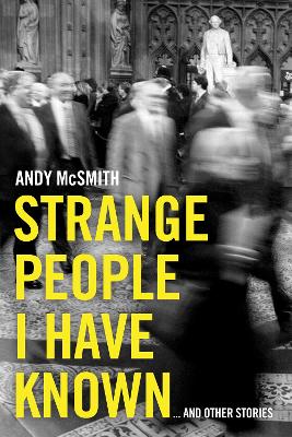 Strange People I Have Known: ... And Other Stories
