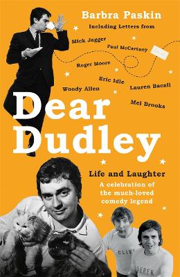 Dear Dudley: Life and Laughter - A celebration of the much-loved comedy legend: A Celebration of the Much-Loved Comedy Legend