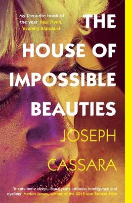 The House of Impossible Beauties: 'Equal parts attitude, intelligence and eyeliner.' - Marlon James