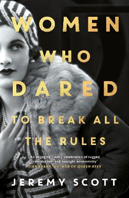 Women Who Dared: To Break All the Rules
