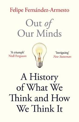 Out of Our Minds: What We Think and How We Came to Think It