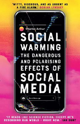 Social Warming: How Social Media Polarises Us All