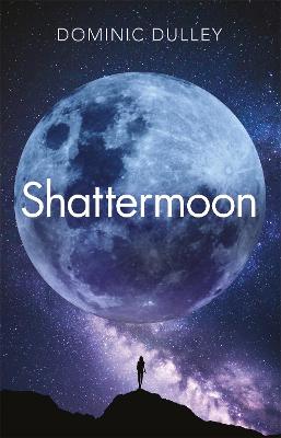 Shattermoon: the first in the action-packed space opera series The Long Game