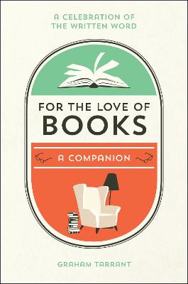 For the Love of Books: A Celebration of the Written Word