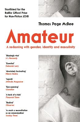 Amateur: A Reckoning With Gender, Identity and Masculinity