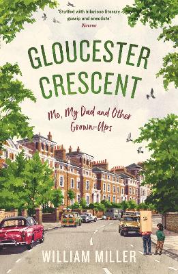 Gloucester Crescent: Me, My Dad and Other Grown-Ups