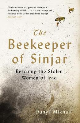 The Beekeeper of Sinjar: Rescuing the Stolen Women of Iraq