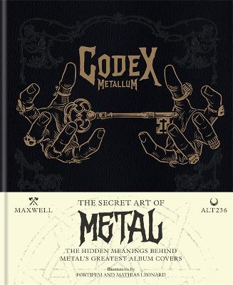 Codex Metallum: The secret art of metal decoded