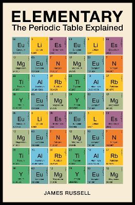 Elementary: The Periodic Table Explained