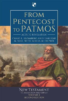 From Pentecost to Patmos: Acts To Revelation: An Introduction And Survey