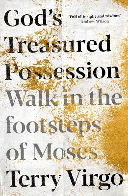 God's Treasured Possession: Walk in the footsteps of Moses