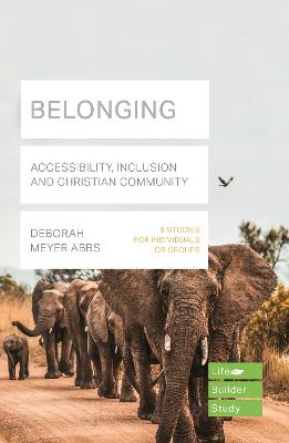 Belonging (Lifebuilder Bible Study): Accessibility, Inclusion and Christian Community