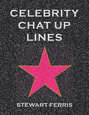 Celebrity Chat-up Lines