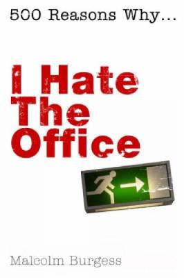 I Hate the Office