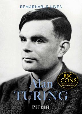 Alan Turing: Remarkable Lives