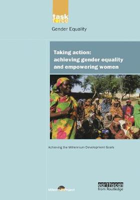 UN Millennium Development Library: Taking Action: Achieving Gender Equality and Empowering Women