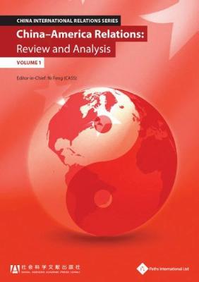 China-America Relations: Review and Analysis (Volume 1)