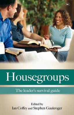 Housegroups (Rejacket): The Leaders' Survival Guide