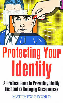 Protecting Your Identity: A Practical Guide to Preventing Identity Theft and Its Damaging Consequences